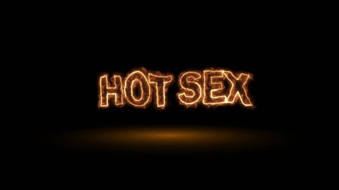 480px x 270px - Hot Sex Text Burning Letters Hot Stock Footage Video (100% Royalty-free)  1018691227 | Shutterstock